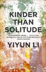 Yiyun Li - Kinder Than Solitude