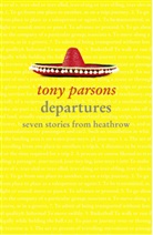 Tony Parsons - Departures