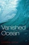 Dorrik Stow, Dorrik (ECOSSE Chair Stow, Dorrik A. V. Stow, Dorrik A.v. Stow - Vanished Ocean