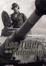 Wolfgang Schneider, Schneider Wolfgang, Wolfgang Schnei, Wolfgang Schneider - Les Tiger de la Totenkopf