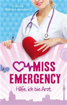 Rothe-Liermann, Antonia Rothe-Liermann - Miss Emergency - Hilfe, ich bin Arzt