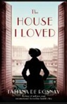 Tatiana De Rosnay, Tatiana de Rosnay - The House I Loved