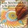 Los mandalas y la gente mayor : nuestra experiencia en residencias geriátricas