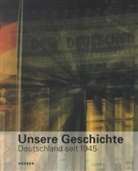 Maria-Gabriele von Glasenapp, Andrea Mork, Op, Bonn Stiftung Haus der Geschichte der Bundesrepublik Deutschland - Unsere Geschichte. Deutschland seit 1945