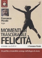 Francesco Piccolo, Francesco Piccolo - Momenti di trascurabile Felicità, 1 MP3-CD (Audiolibro)