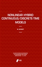 Marat Akhmet - Nonlinear Hybrid Continuous/Discrete-Time Models