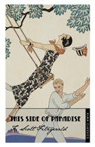 F Scott Fitzgerald, F. Scott Fitzgerald, F.Scott Fitzgerald - This Side of Paradise