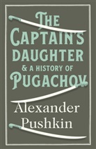 Alexander Puschkin, Alexander S. Puschkin, Aleksandr Sergeevich Pushkin, Alexander Pushkin - The Captain's Daughter