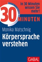 Monika Matschnig, Monika (Dipl.-Psychin) Matschnig - 30 Minuten - Körpersprache verstehen