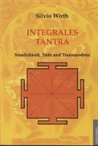 Silvio Wirth - Integrales Tantra