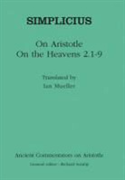 Simplicius, of Cilicia Simplicius, Simplicius of Cilicia, Ian Mueller, Ian Mueller - Simplicius: On Aristotle On the Heavens 2.1-9
