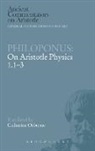 Catherine Osborne, Christine Osborne, Osborne Christine, John Philoponus, Catherine Osborne - Philoponus: On Aristotle Physics 1.1-3