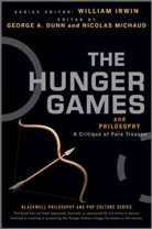 George Dunn, George A Dunn, George A. Dunn, W Irwin, William Irwin, Georg A Dunn... - The Hunger Games and Philosophy