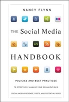 N Flynn, Nancy Flynn - Social Media Handbook Rules, Policies, and Best Practices to