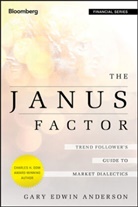 Anderson, Gary Anderson, Gary E. Anderson, Gary Edwin Anderson, Ge Anderson - Janus Factor - Trend Follower''s Guide to Market Dialectics