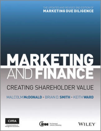 M McDonald, Malcol McDonald, Malcolm McDonald, Malcolm (Cranfield School of Management) McDonald, Malcolm Smith Mcdonald, Bria Smith... - Marketing and Finance - Creating Shareholder Value