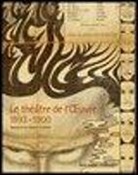 Collectif, Isabelle Cahn - THEATRE DE L OEUVRE 1893-1900 -LE-