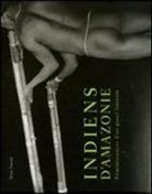Rene Fuerst, René Fuerst, Rene Fuerts, René Fuerts, FUERTS RENE, René Fuerts - INDIENS D AMAZONIE REMINISCENCES D UN PA
