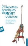 Flavia Conti, Vercors, Vercors (1902-1991) - 21 recettes pratiques de mort violente : à l'usage des personnes découragées ou dégoûtées de la vie pour des raisons ...