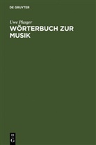 Uwe Plasger - Wörterbuch zur Musik / Dictionnaire de la terminologie musicale