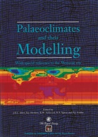 J R Allen, J R L Allen, J. R. L. Allen, J.R.L. Allen, B Hoskins, B J Hoskins... - Palaeoclimates and their Modelling