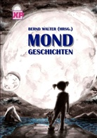 Bern Walter, Bernd Walter - Mondgeschichten
