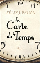 Félix Palma, Felix J. Palma, Félix J. Palma - La carte du temps