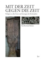 Paul B. Rothen, Paul Bernhard Rothen - Mit der Zeit gegen die Zeit