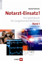 Daniel Schmitz - Notarzt-Einsatz!. Bd.1