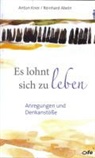 Reinhard Abeln, Anto Kner, Anton Kner, Reinhard Abeln - Es lohnt sich zu leben