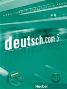 Jacquelin Assmann, Jacqueline Aßmann, Ann Breitsameter, Anna Breitsameter, Carmen Cristache, Pilypaityte... - deutsch.com - 3: Arbeitsbuch, m. Audio-CD
