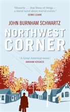 John Burnham Schwartz, John Burnham Schwartz - Northwest Corner