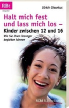 Ulrich Giesekus - Halt mich fest und lass mich los - Kinder zwischen 12 und 16
