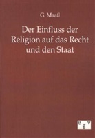 G Maass, G. Maaß - Der Einfluss der Religion auf das Recht und den Staat