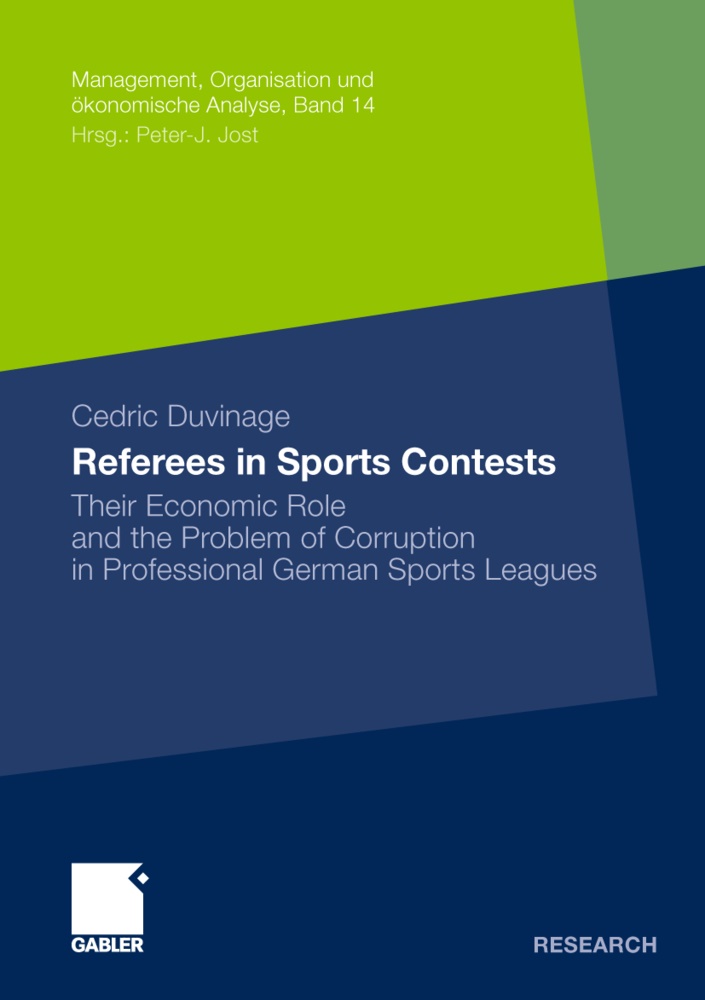 Cedric Duvinage - Referees in Sports Contests - Their Economic Role and the Problem of Corruption in Professional German Sports Leagues