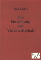 Karl Bücher - Die Entstehung der Volkswirtschaft
