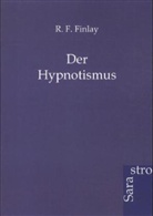 R F Finlay, R. F. Finlay - Der Hypnotismus