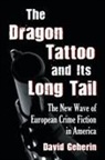 David Geherin - The Dragon Tattoo and Its Long Tail