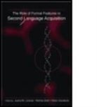 Juana M. (EDT)/ Zobl Liceras, Juana M. Zobl Liceras, Juana Zobl Liceras, Helmut Goodluck Zobl, Helen Goodluck, Juana Liceras... - Role of Formal Features in Second Language Acquisition
