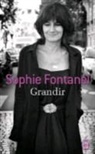 Sophie Fontanel - Grandir