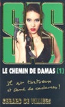 De Villiers-G, Gerard De Villiers, Gérard de Villiers - Le chemin de Damas. Vol. 1. Il est tortueux et semé de cadavres !