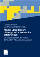 Marku Bolder, Markus Bolder, Wargers, Wargers, Matthias Wargers - Modell "Bad Bank": Hintergrund - Konzept - Erfahrungen
