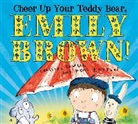 Cressida Cowell, Cressioa Cowell, Neal Layton, Neal Layton - Cheer Up Your Teddy Bear, Emily Brown !