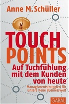 Gunter Dueck, Anne M Schüller, Anne M. Schüller - Touchpoints