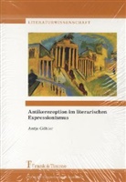 Antje Göhler - Antikerezeption im literarischen Expressionismus