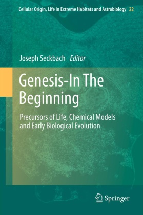 Josep Seckbach, Joseph Seckbach - Genesis - In The Beginning - Precursors of Life, Chemical Models and Early Biological Evolution