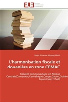 Roger Athanase Meyong Abath, Meyong Abath-R - L harmonisation fiscale et