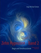 I M Simon, I. M. Simon, Ingo M Simon, Ingo Michael Simon - Zehn Hypnosen. Band 2
