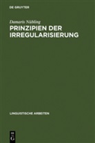Damaris Nübling - Prinzipien der Irregularisierung