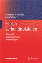 Klaus Fröhlich, Papailio, Konstantin Papailiou, Konstantin O Papailiou, Konstantin O. Papailiou, SCHMUCK... - Silikon-Verbundisolatoren